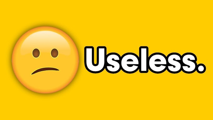Sad emoji beside the word “Useless” on a bright yellow background, conveying feeling of being useless/undervalued.