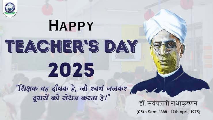 Happy Teacher's Day 2025 poster with Dr. Sarvepalli Radhakrishnan portrait, Hindi quote, and classroom background.